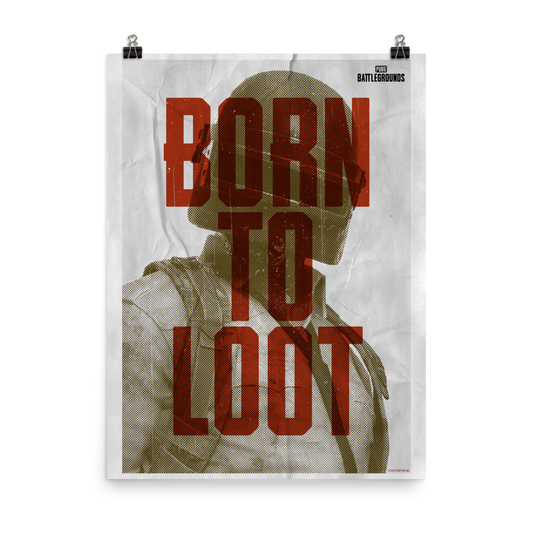 PUBG Born To Loot Premium Poster-1